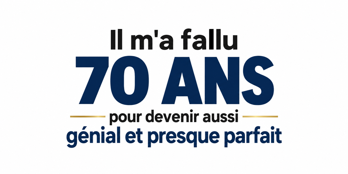 Visuel typographique bleu marine et doré Il m'a fallu 70 ANS pour devenir aussi génial et presque parfait