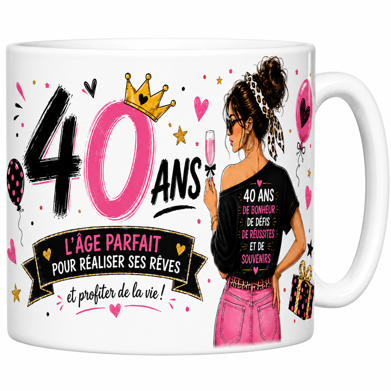 Mug 40 ans Femme - L'Âge Parfait pour Réaliser ses Rêves