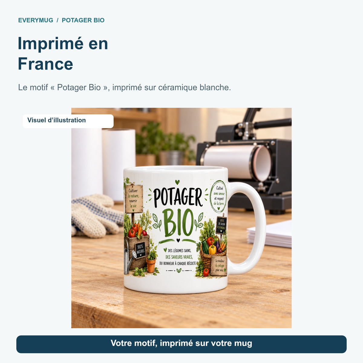 Mug Potager Bio dans l'atelier d'impression en France, près de la presse à mugs