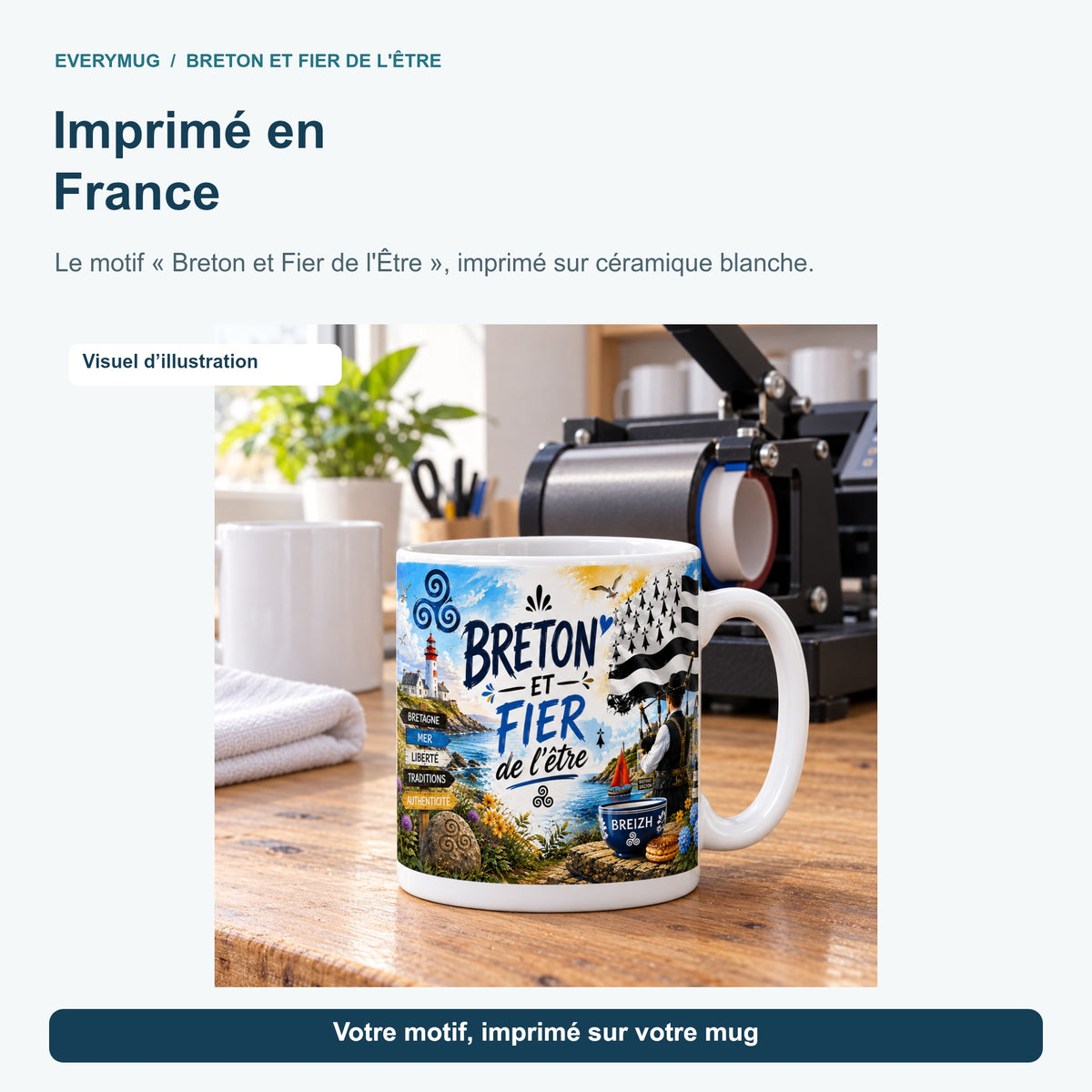 Mug Breton et Fier de l'Être dans l'atelier d'impression en France, près de la presse à mugs