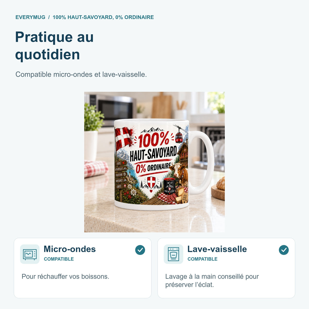 Mug 100% Haut-Savoyard, 0% Ordinaire compatible micro-ondes et lave-vaisselle, dans une cuisine
