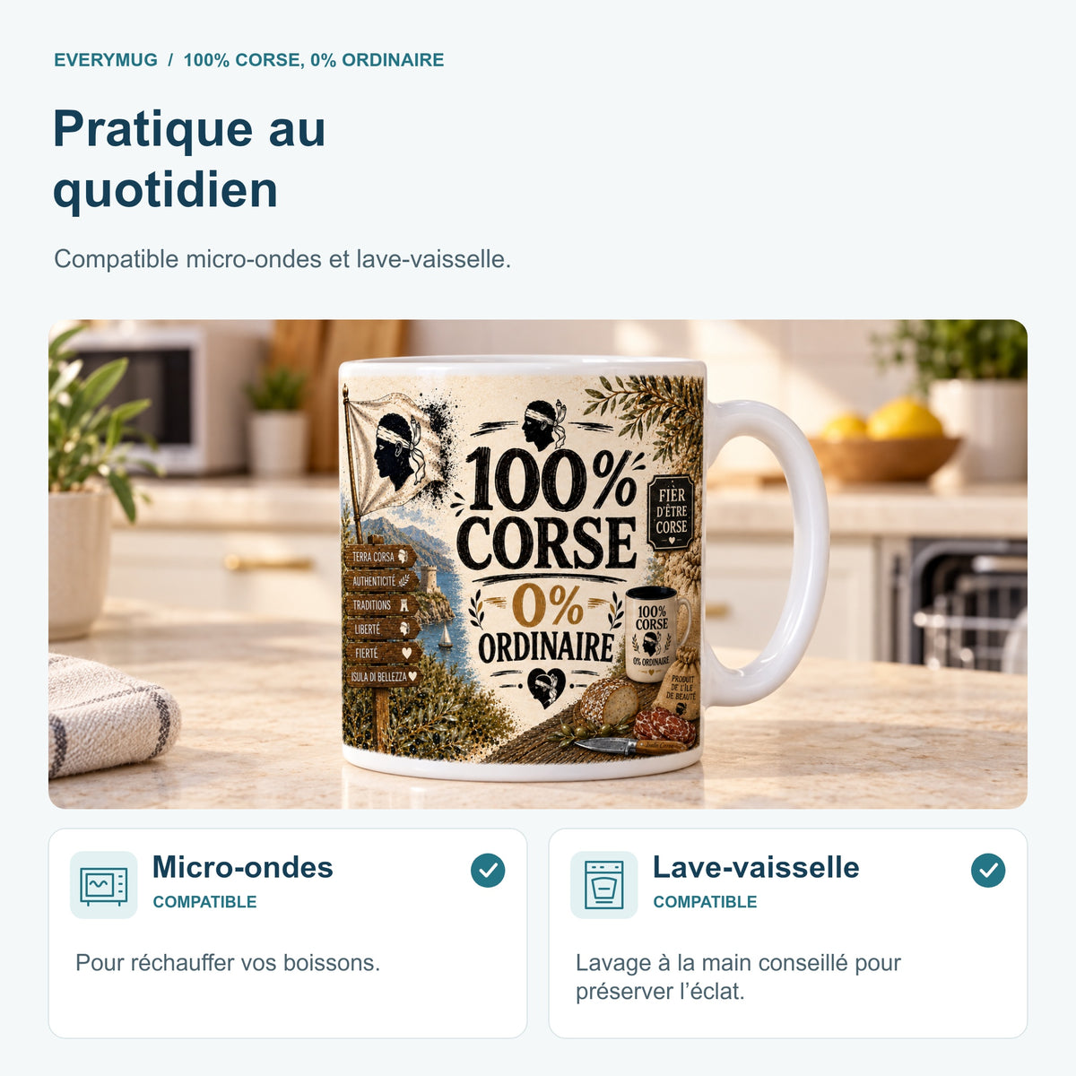 Mug 100% Corse, 0% Ordinaire compatible micro-ondes et lave-vaisselle, dans une cuisine