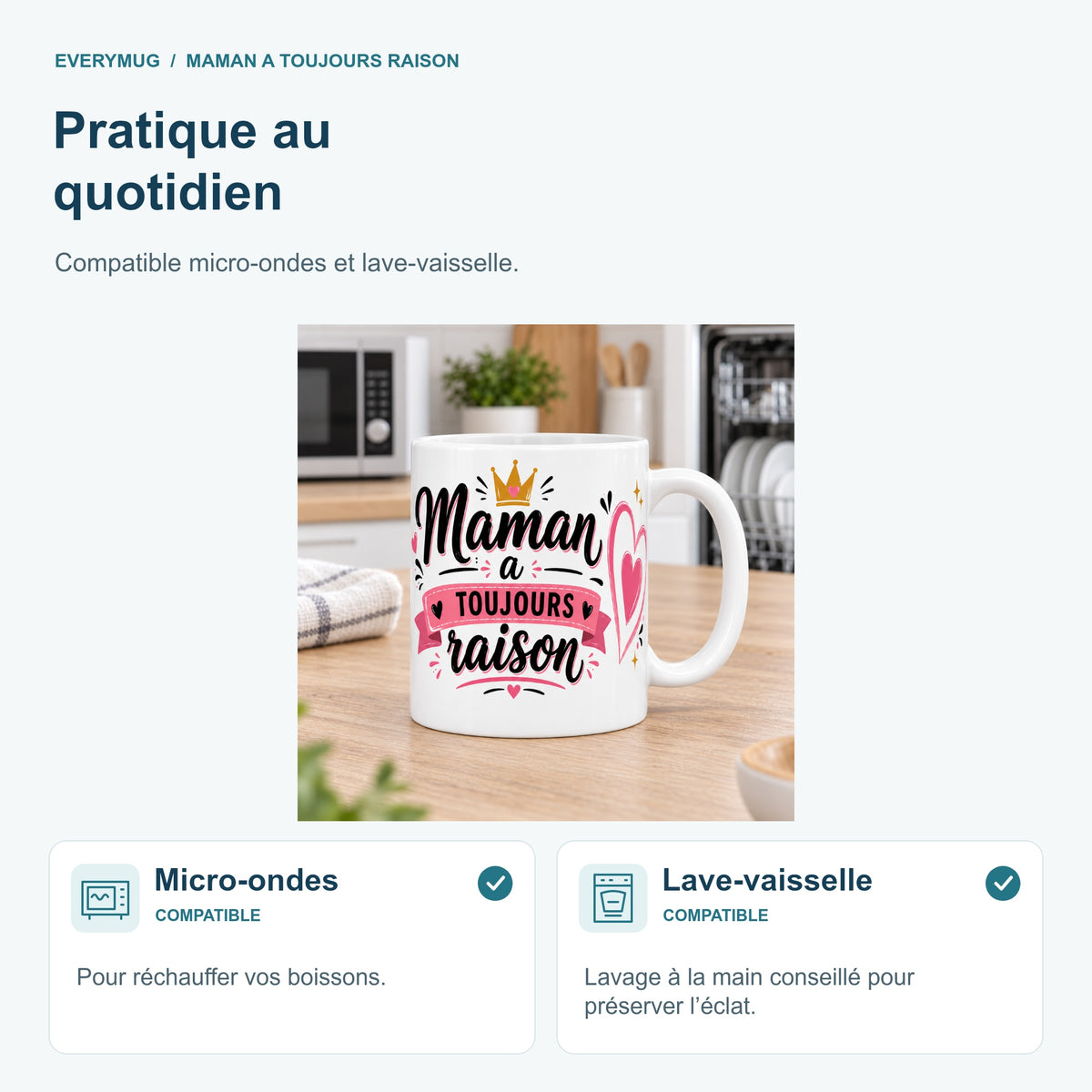 Mug Maman a Toujours Raison compatible micro-ondes et lave-vaisselle, dans une cuisine