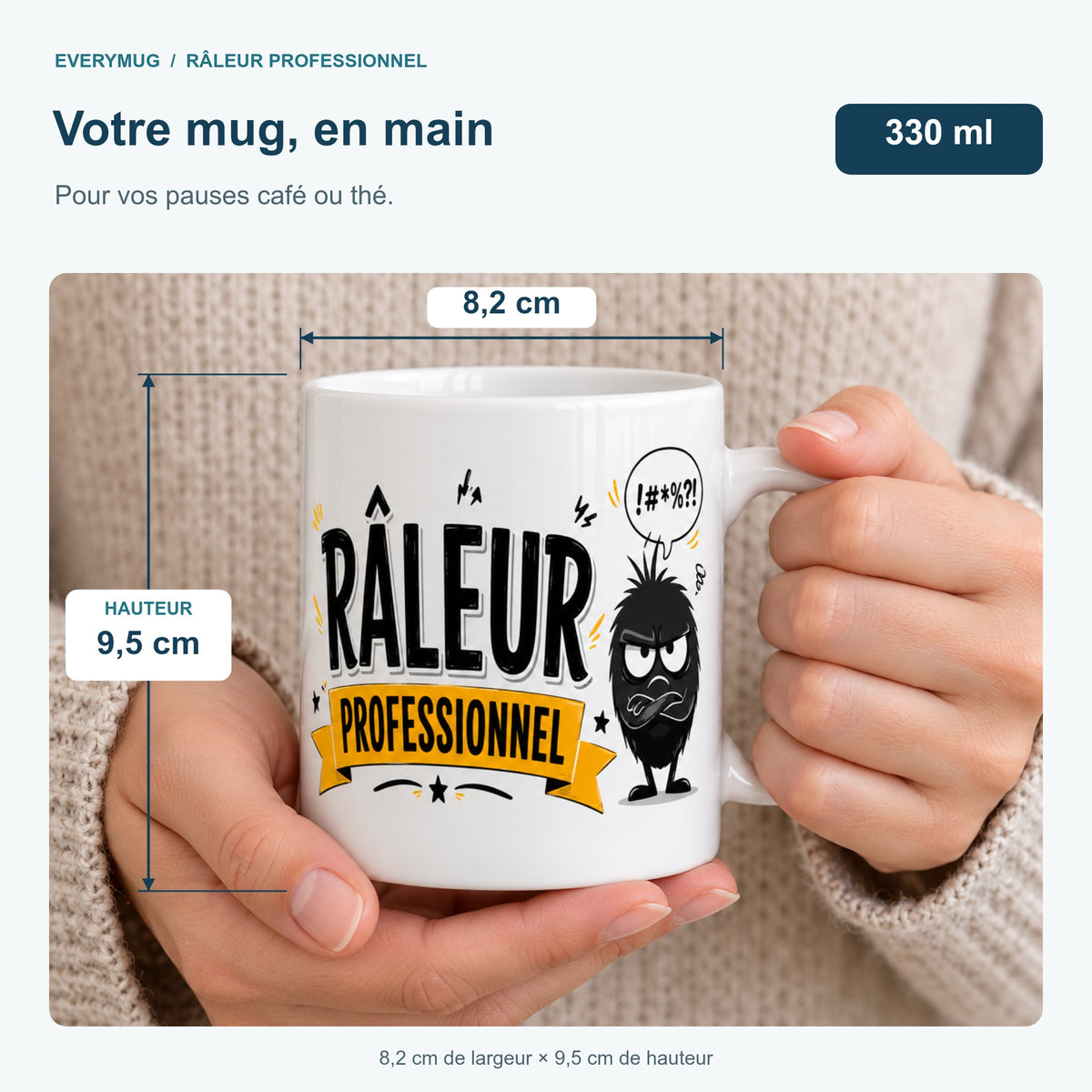 Mug Râleur Professionnel tenu en main : 8,2 cm de largeur, 9,5 cm de hauteur, 330 ml