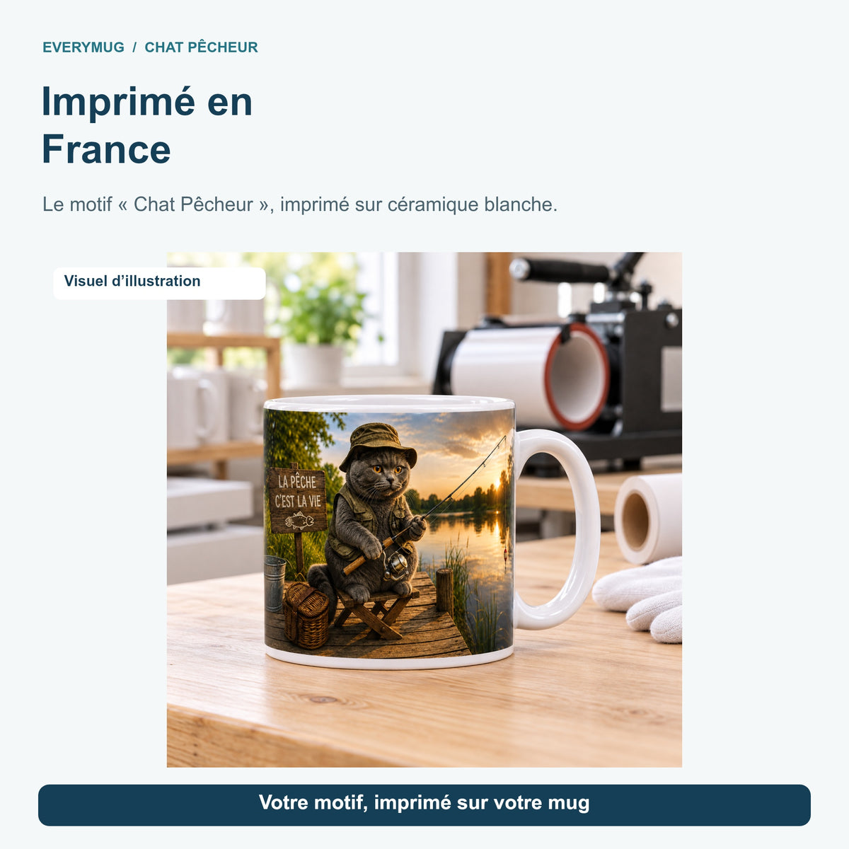 Mug Chat Pêcheur dans l'atelier d'impression en France, près de la presse à mugs