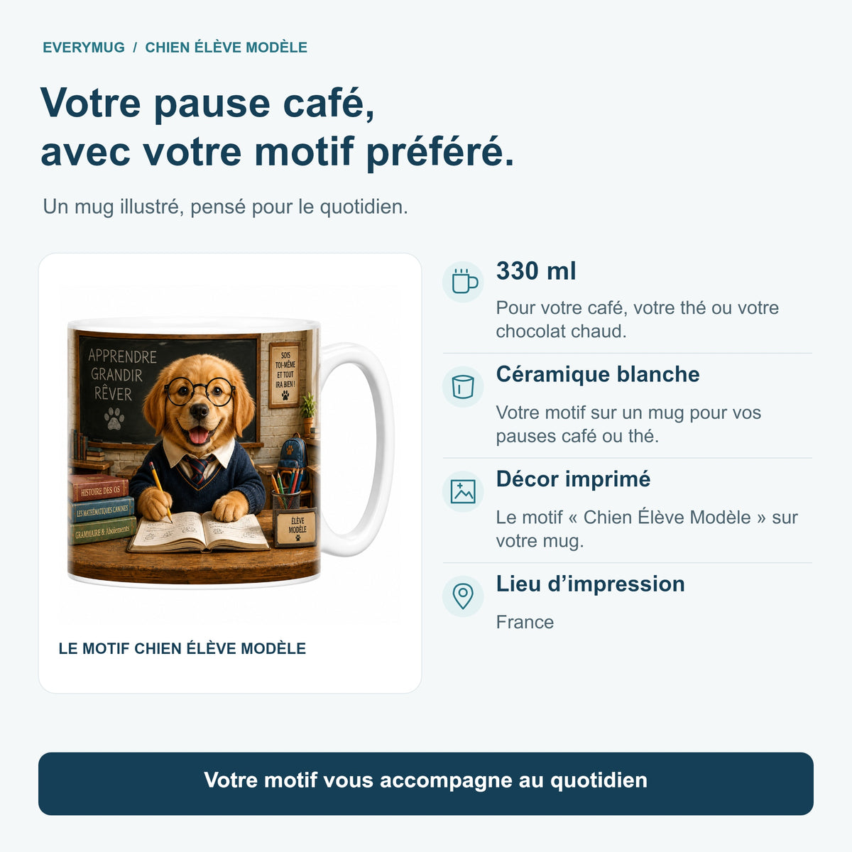 Caractéristiques du mug Chien Élève Modèle : céramique blanche 330 ml, décor imprimé, impression en France