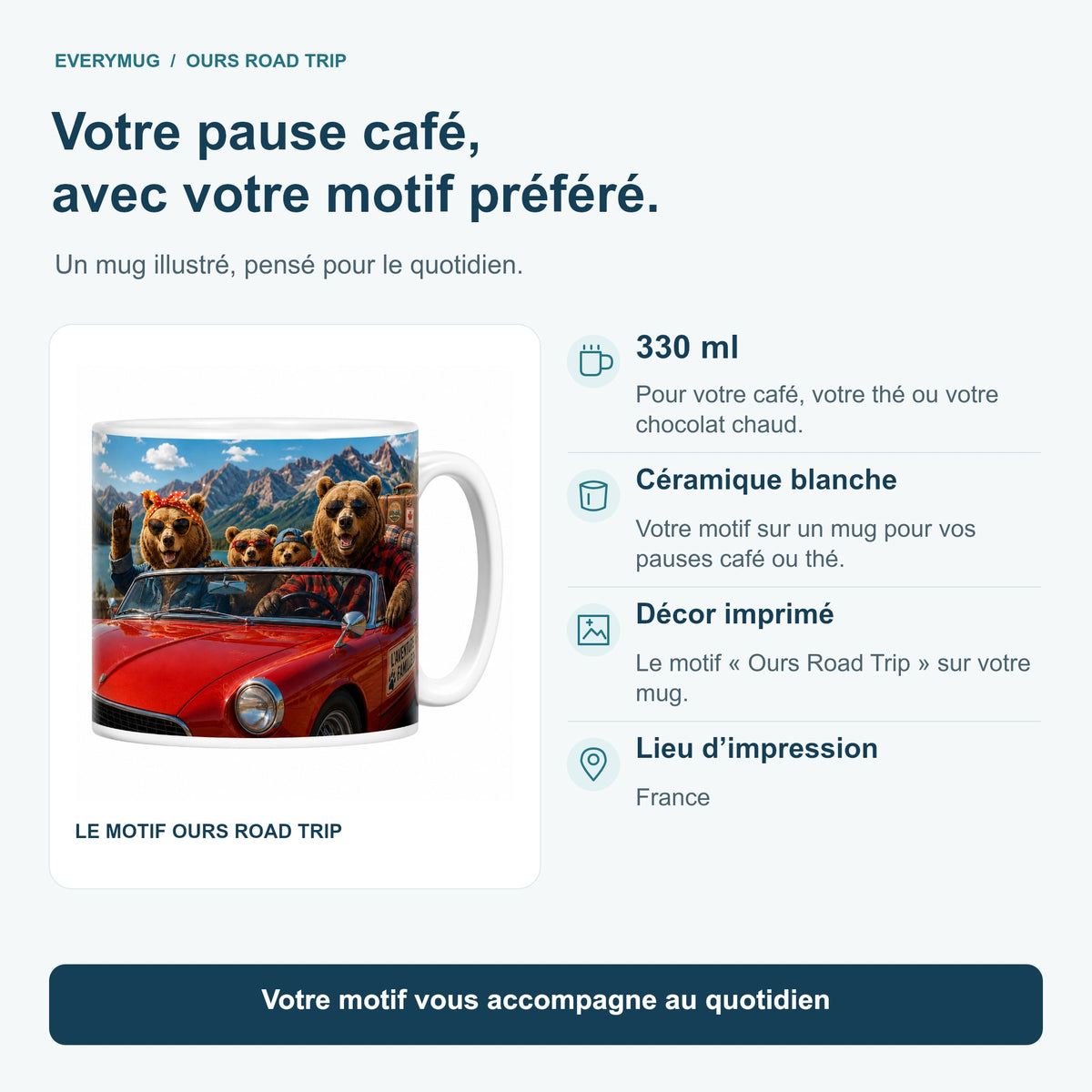 Caractéristiques du mug Ours Road Trip : céramique blanche 330 ml, décor imprimé, impression en France