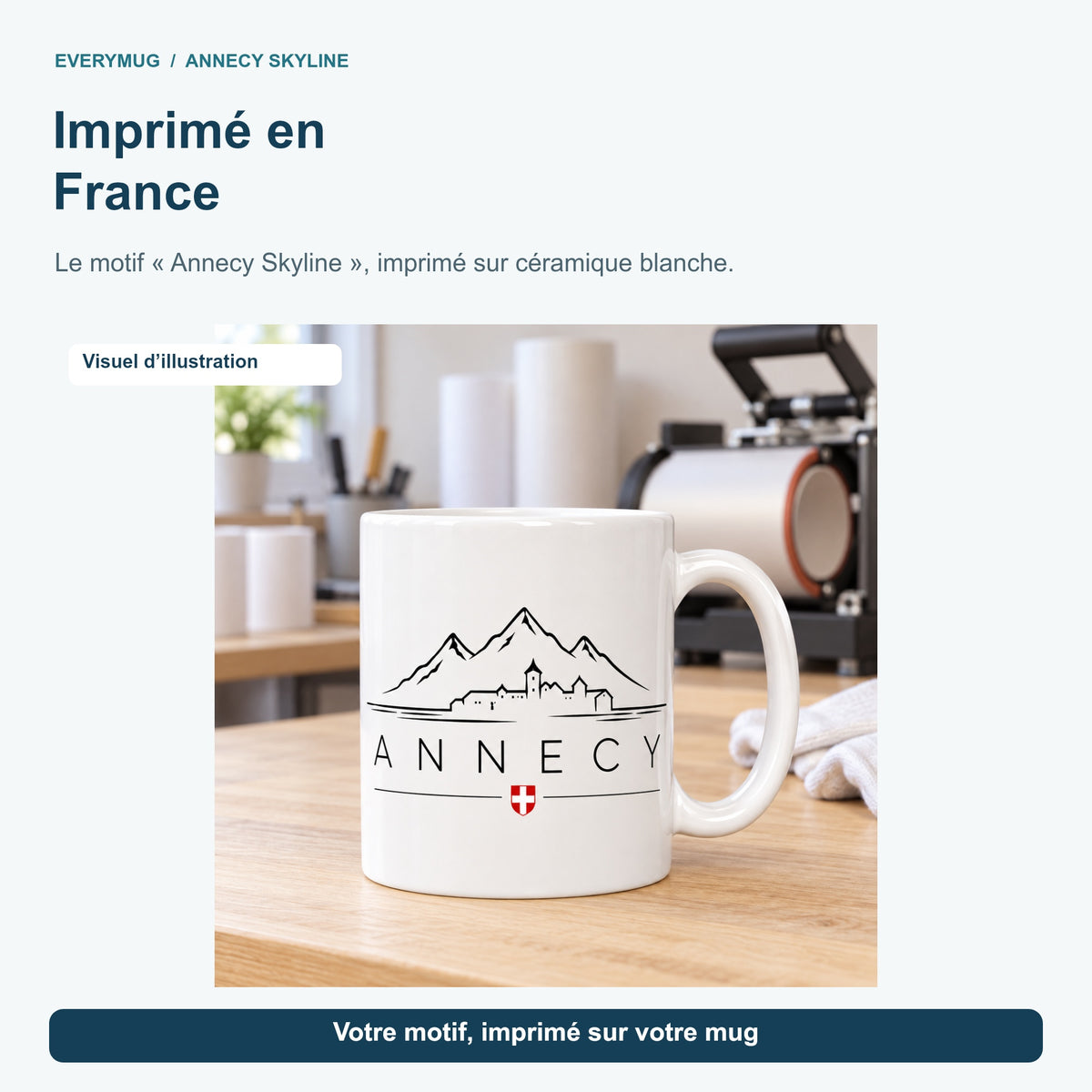 Mug Annecy Skyline dans l'atelier d'impression en France, près de la presse à mugs