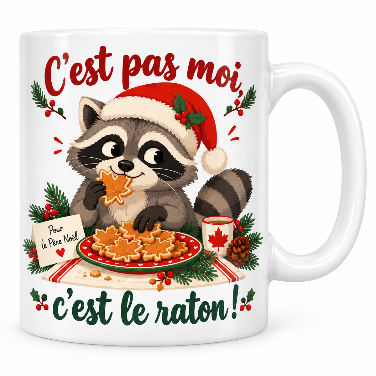 Mug blanc céramique Noël québécois « C'est pas moi, c'est le raton ! » : un raton laveur coiffé d'un bonnet de Père Noël, pris en flagrant délit de vol des biscuits à l'érable laissés au Père Noël