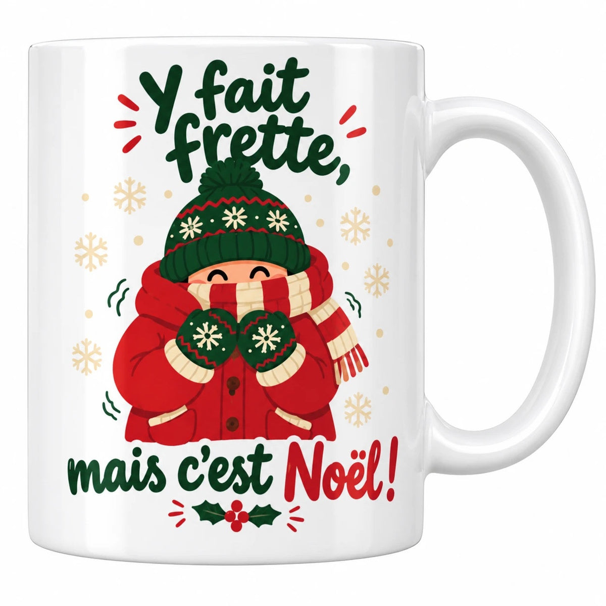 Mug blanc céramique Noël québécois « Y fait frette, mais c'est Noël ! » : un personnage emmitouflé dans un manteau rouge, une tuque, une grosse écharpe et des mitaines grelotte en souriant sous les flocons