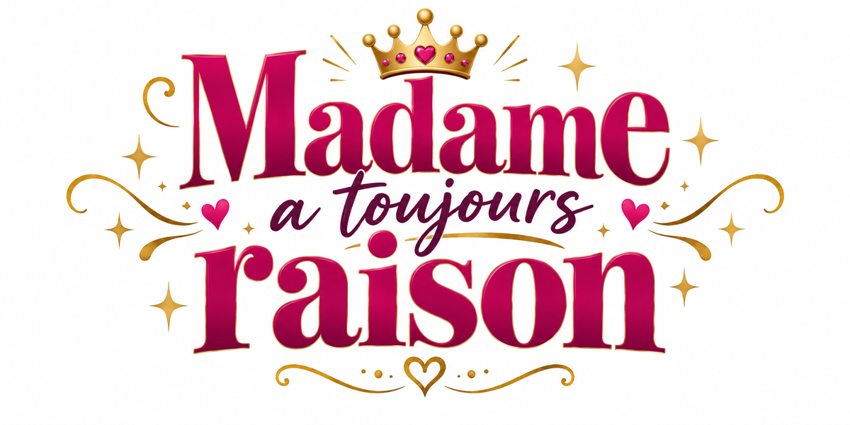 Visuel typographique framboise et doré Madame a toujours raison avec couronne, volutes et cœurs