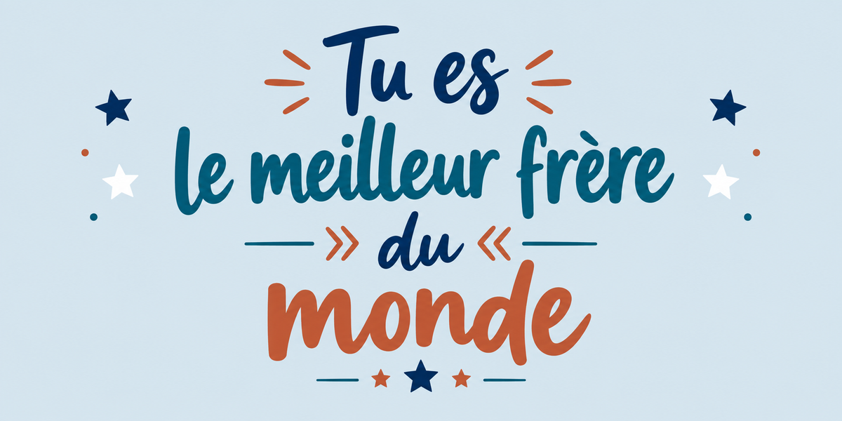 Visuel typographique bleu clair, bleu marine et orange Tu es le meilleur frère du monde avec étoiles