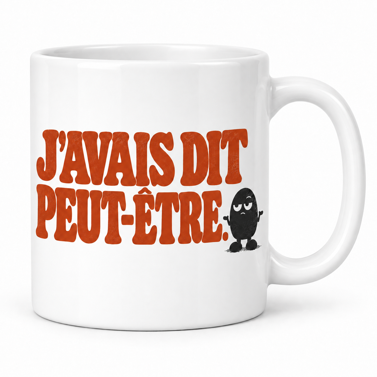 Mug J'avais dit peut-être