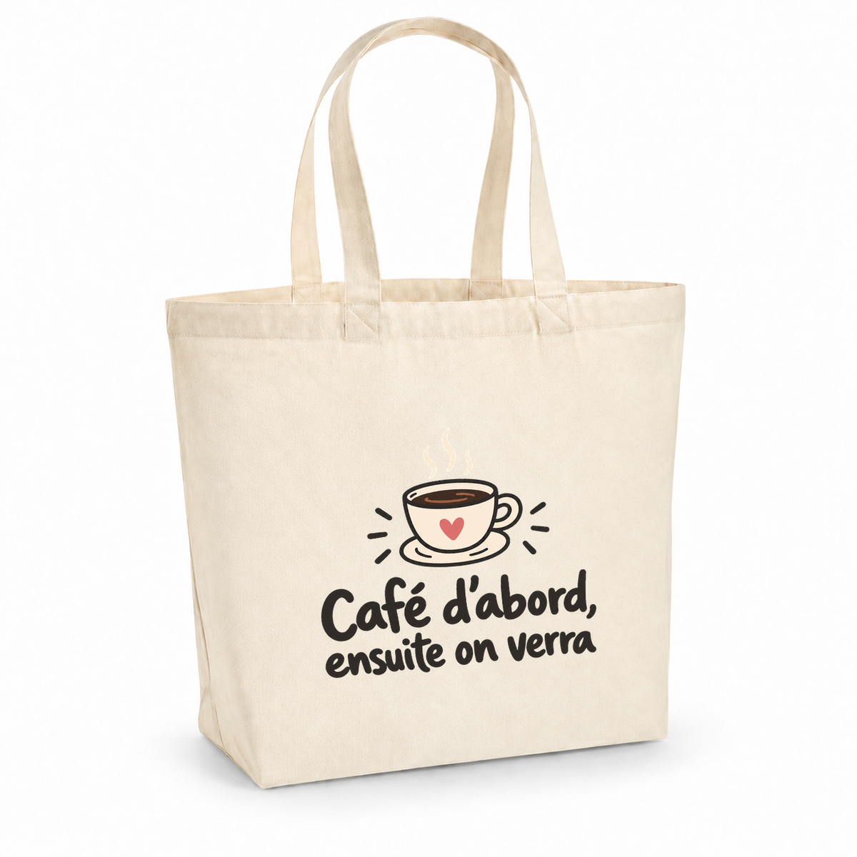 Tote bag « Café d'abord, ensuite on verra » Premium, cabas à soufflet en coton naturel 200 g/m² de 18 litres, dessin naïf d'une tasse de café fumante