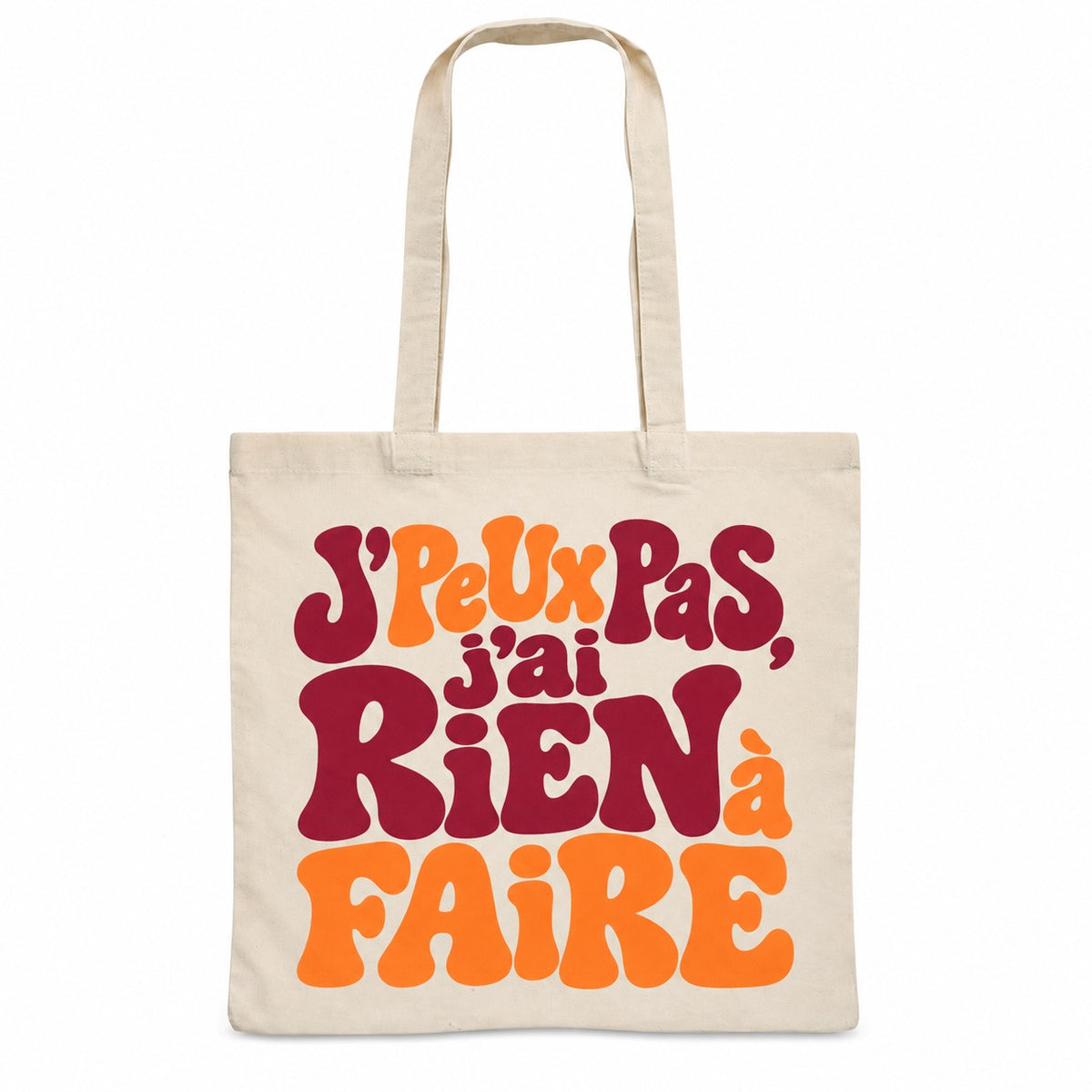 Tote bag « J'peux pas, j'ai rien à faire » Essentiel, sac plat en coton naturel 140 g/m² de 38 × 42 cm, grand lettrage rétro en bordeaux et orange abricot