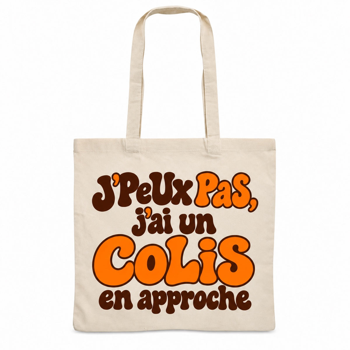 Tote bag « J'peux pas, j'ai un colis en approche » Essentiel, sac plat en coton naturel 140 g/m² de 38 × 42 cm, grand lettrage rétro en chocolat et orange