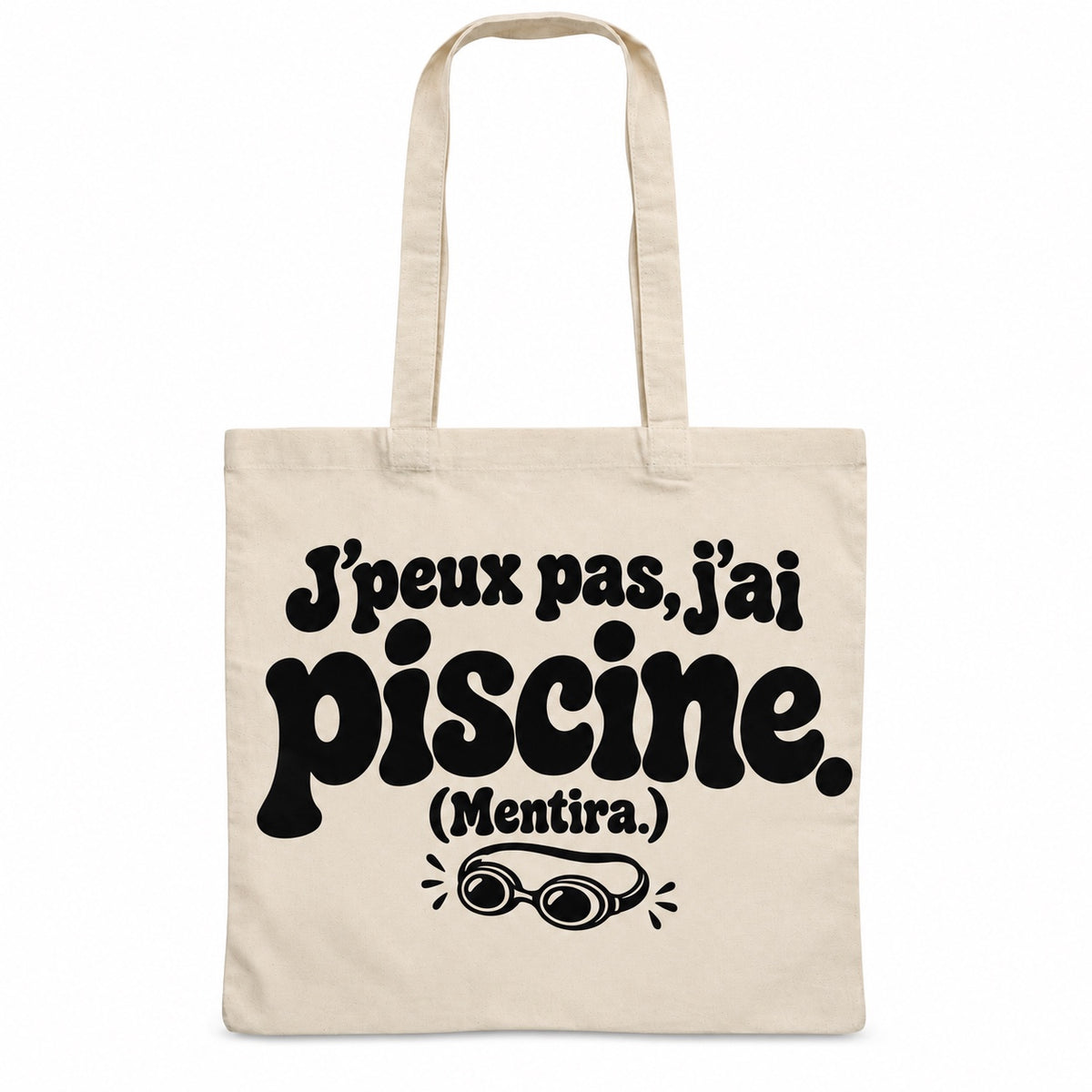 Tote bag « J'peux pas, j'ai piscine. (Mentira.) » Essentiel, sac plat en coton naturel 140 g/m² de 38 × 42 cm, grand lettrage rétro noir et petit dessin au trait : des lunettes de natation