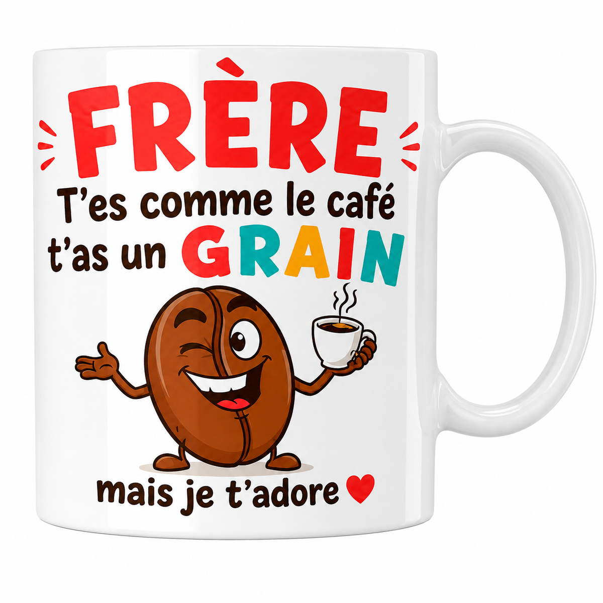 Mug céramique 330 ml Frère humour : grain de café cartoon et « t'as un grain, mais je t'adore »