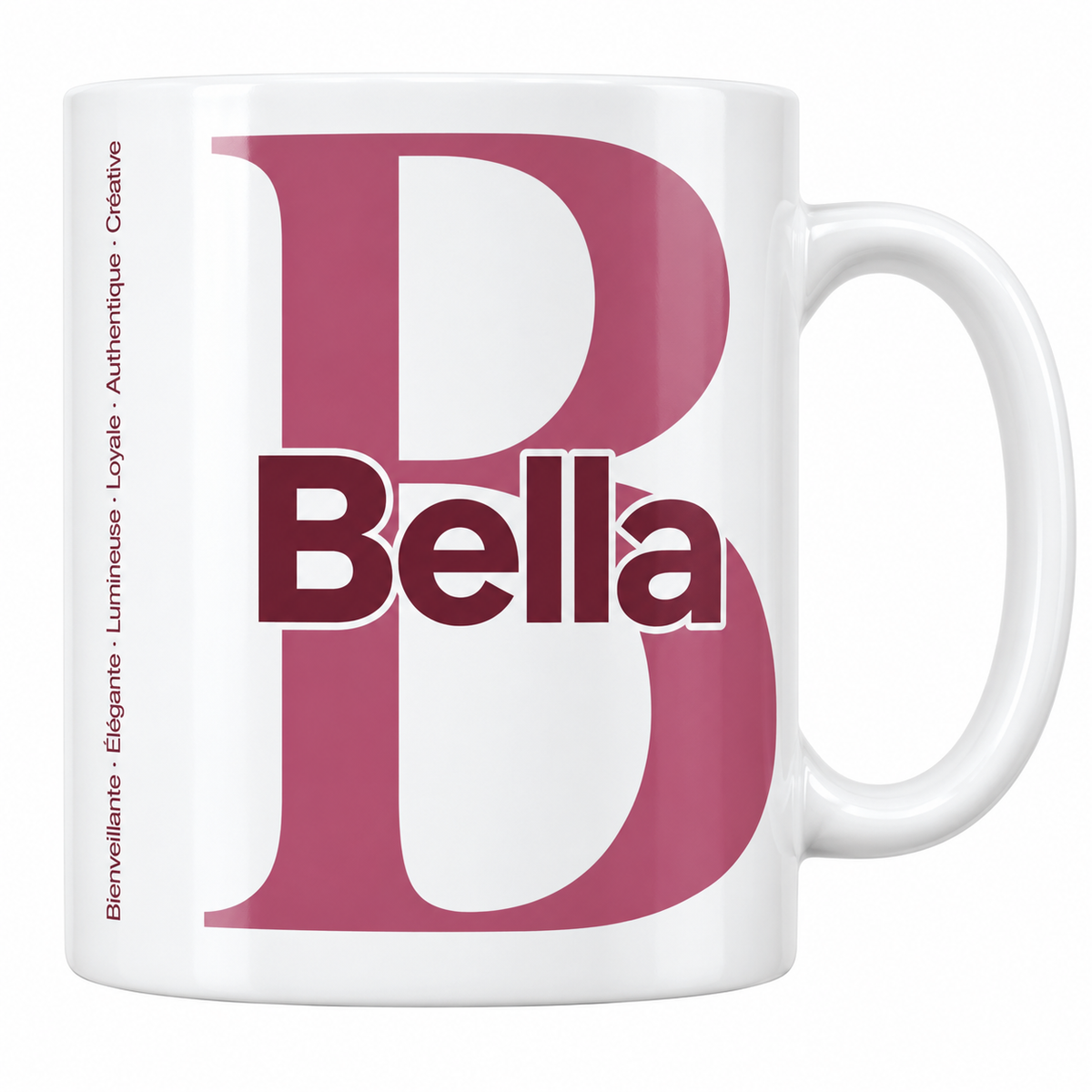 Mug blanc céramique 330 ml prénom Bella : grande initiale B, prénom Bella en lettres bold et six qualités verticales sur le côté