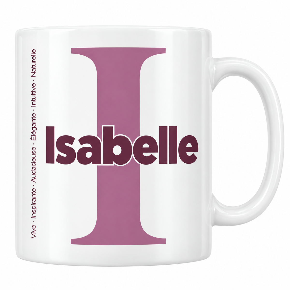 Mug blanc céramique 330 ml prénom Isabelle : grande initiale I, prénom Isabelle en lettres bold et six qualités verticales sur le côté