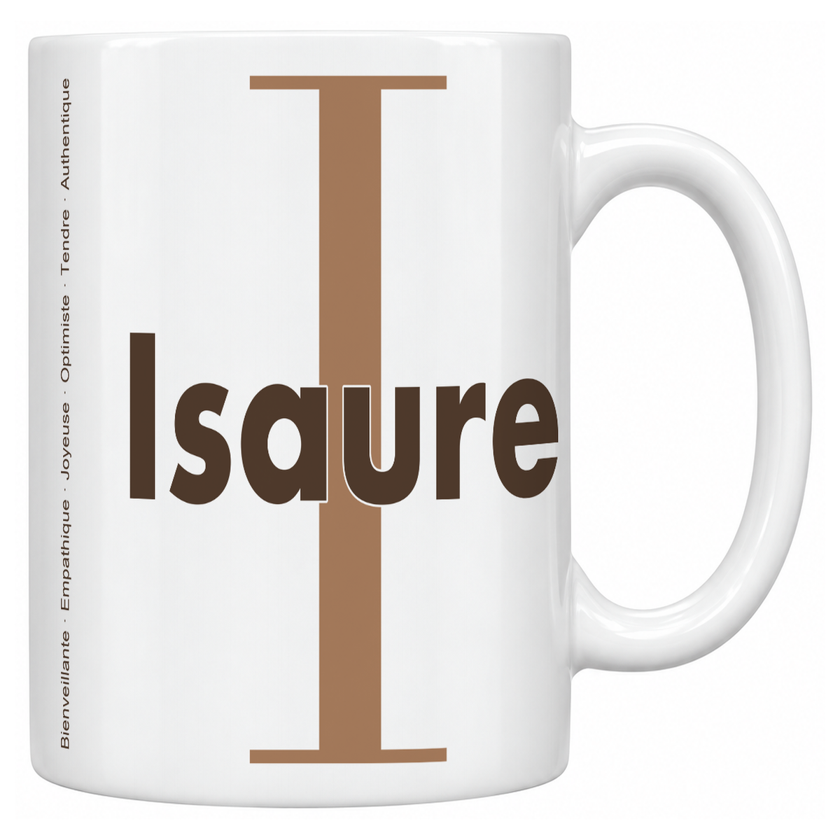 Mug blanc céramique 330 ml prénom Isaure : grande initiale I, prénom Isaure en lettres bold et six qualités verticales sur le côté