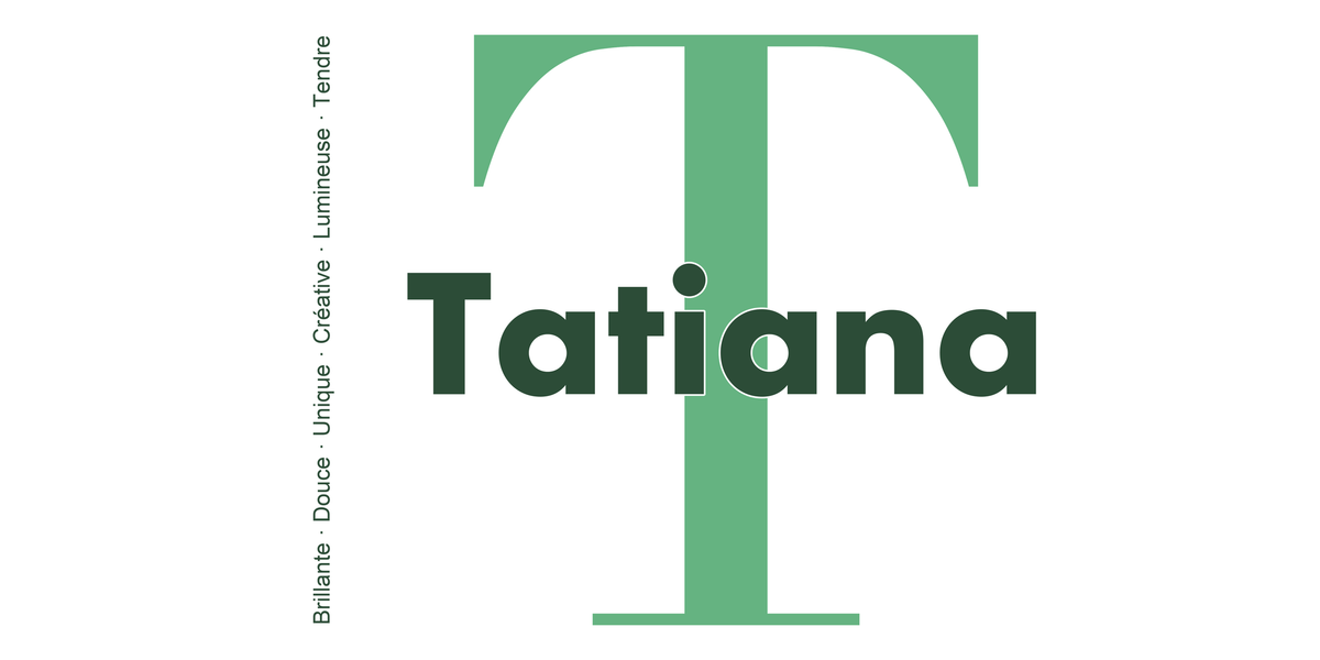 Visuel à plat du mug prénom Tatiana : initiale T pleine hauteur, prénom Tatiana centré et ligne verticale « Brillante · Douce · Unique · Créative · Lumineuse · Tendre »