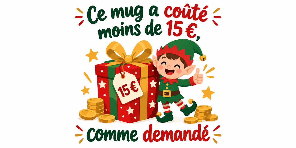 Visuel du mug Secret Santa « Ce mug a coûté moins de 15 €, comme demandé », illustration de Noël et lettrage rouge et vert