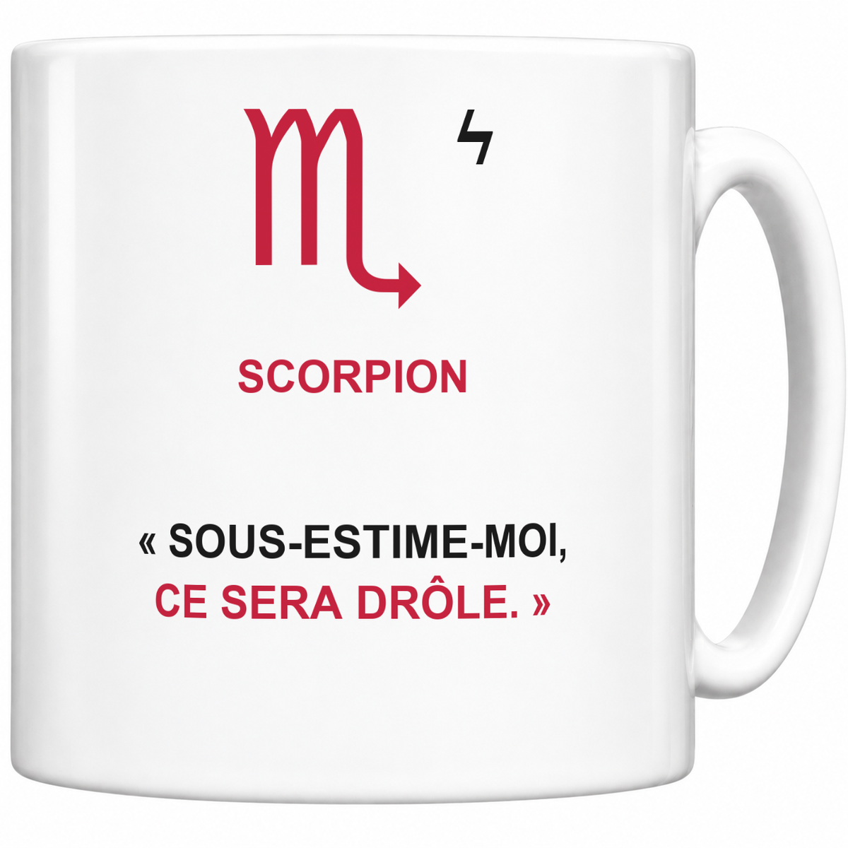 Mug blanc céramique 330 ml signe Scorpion ♏ : symbole, nom SCORPION et phrase « Sous-estime-moi, ce sera drôle. » en capitales