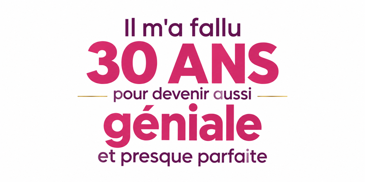 Visuel typographique 30 ans femme : Il m'a fallu 30 ANS pour devenir aussi géniale et presque parfaite, en rose fuchsia et bleu marine sur fond blanc