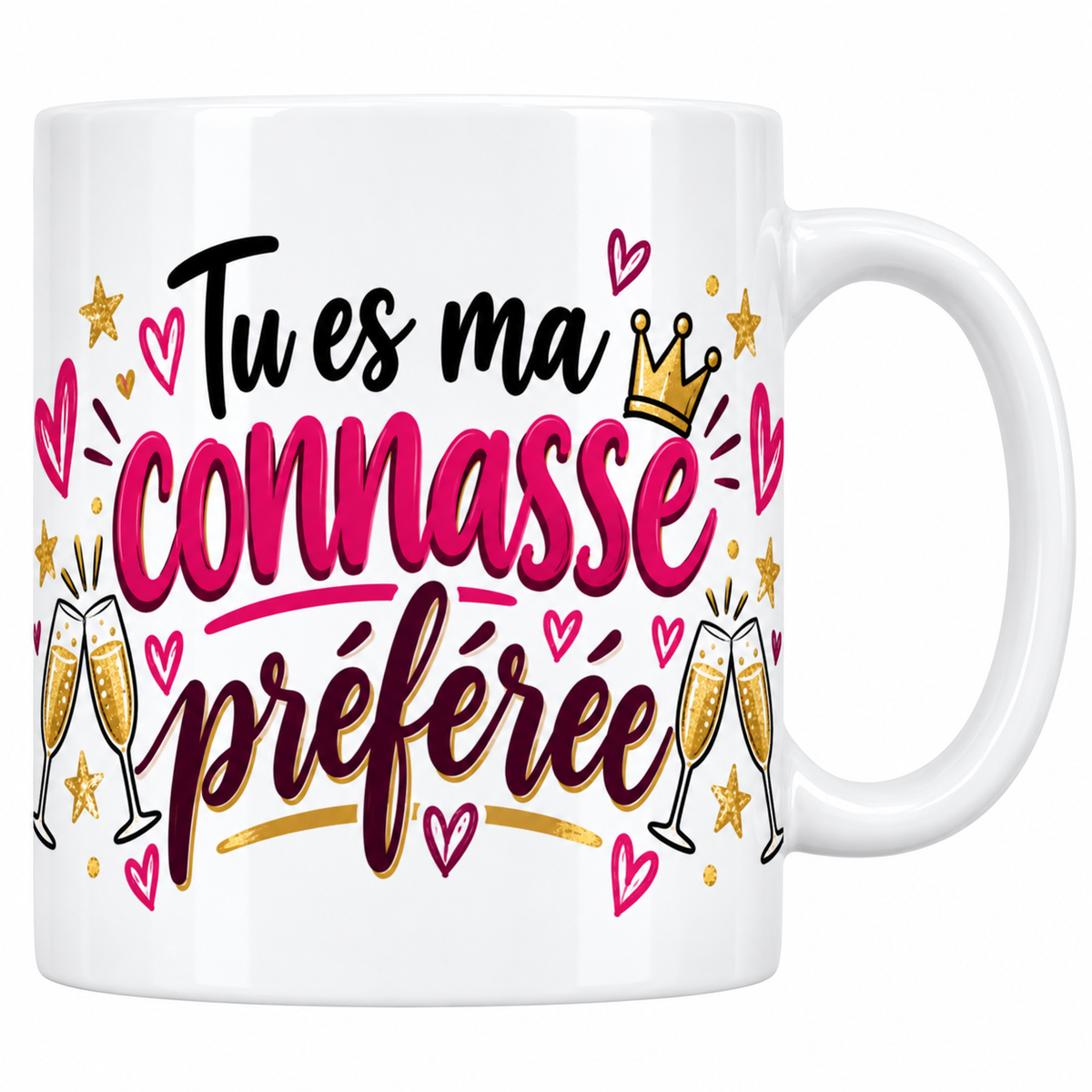 Mug blanc Tu es ma connasse préférée en lettrage framboise avec couronne dorée et coupes de champagne
