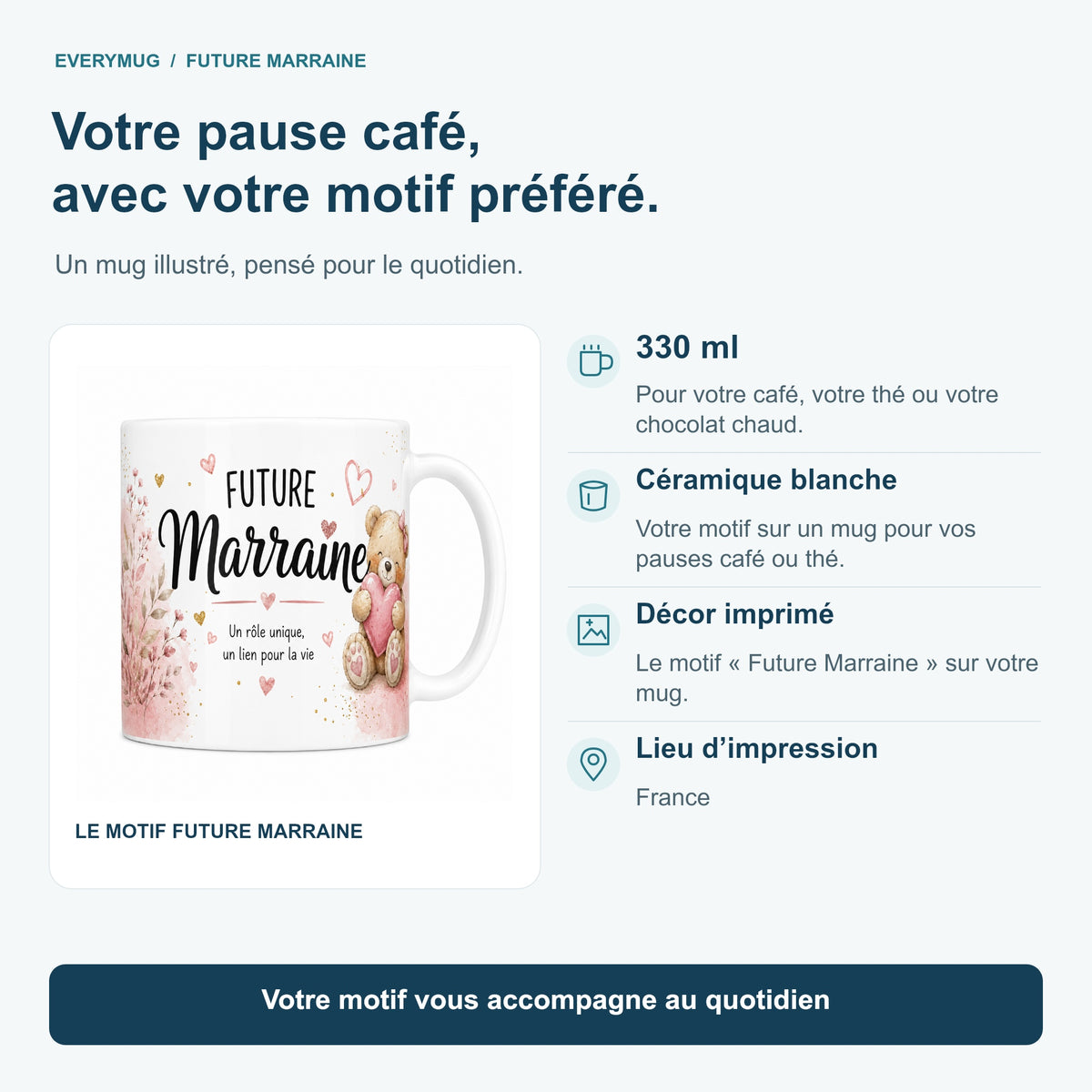 Caractéristiques du mug Future Marraine : céramique blanche 330 ml, décor imprimé, impression en France