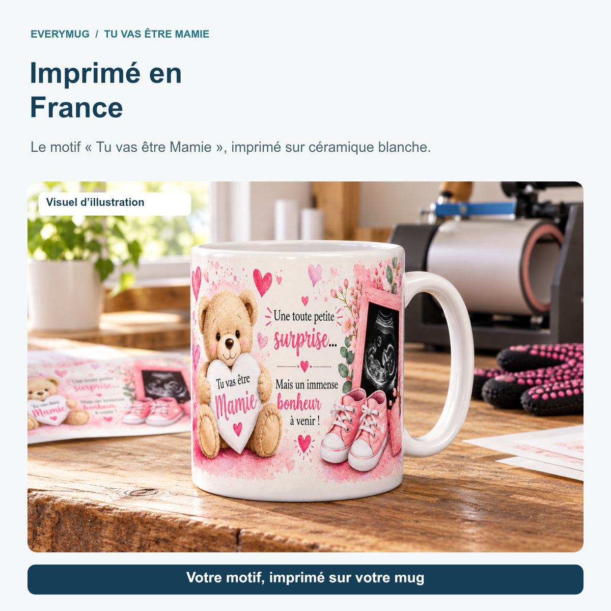 Mug Tu vas être Mamie dans l'atelier d'impression en France, près de la presse à mugs