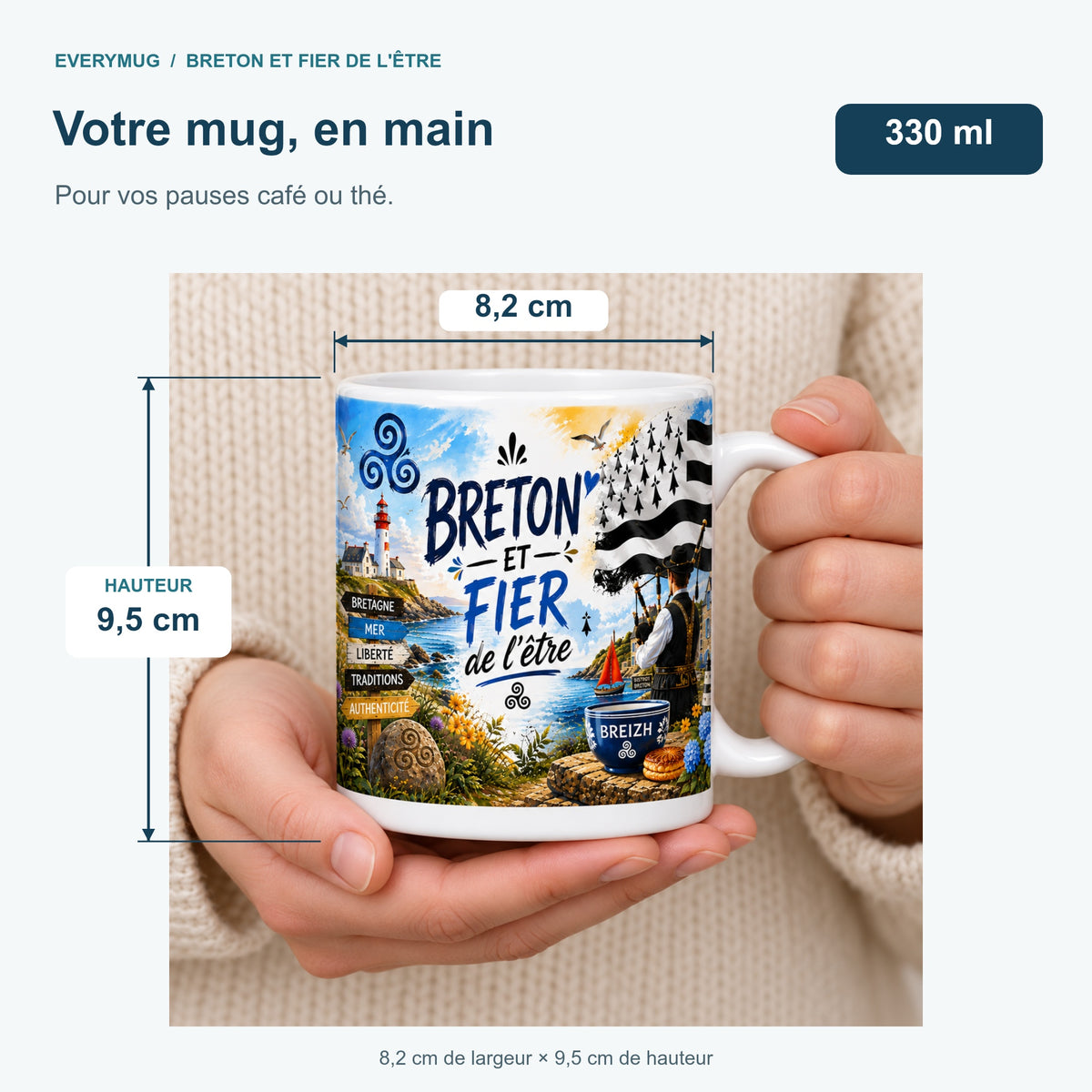Mug Breton et Fier de l'Être tenu en main : 8,2 cm de largeur, 9,5 cm de hauteur, 330 ml