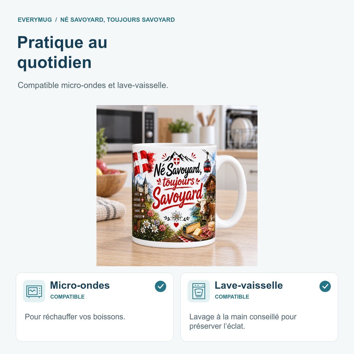 Mug Né Savoyard, Toujours Savoyard compatible micro-ondes et lave-vaisselle, dans une cuisine