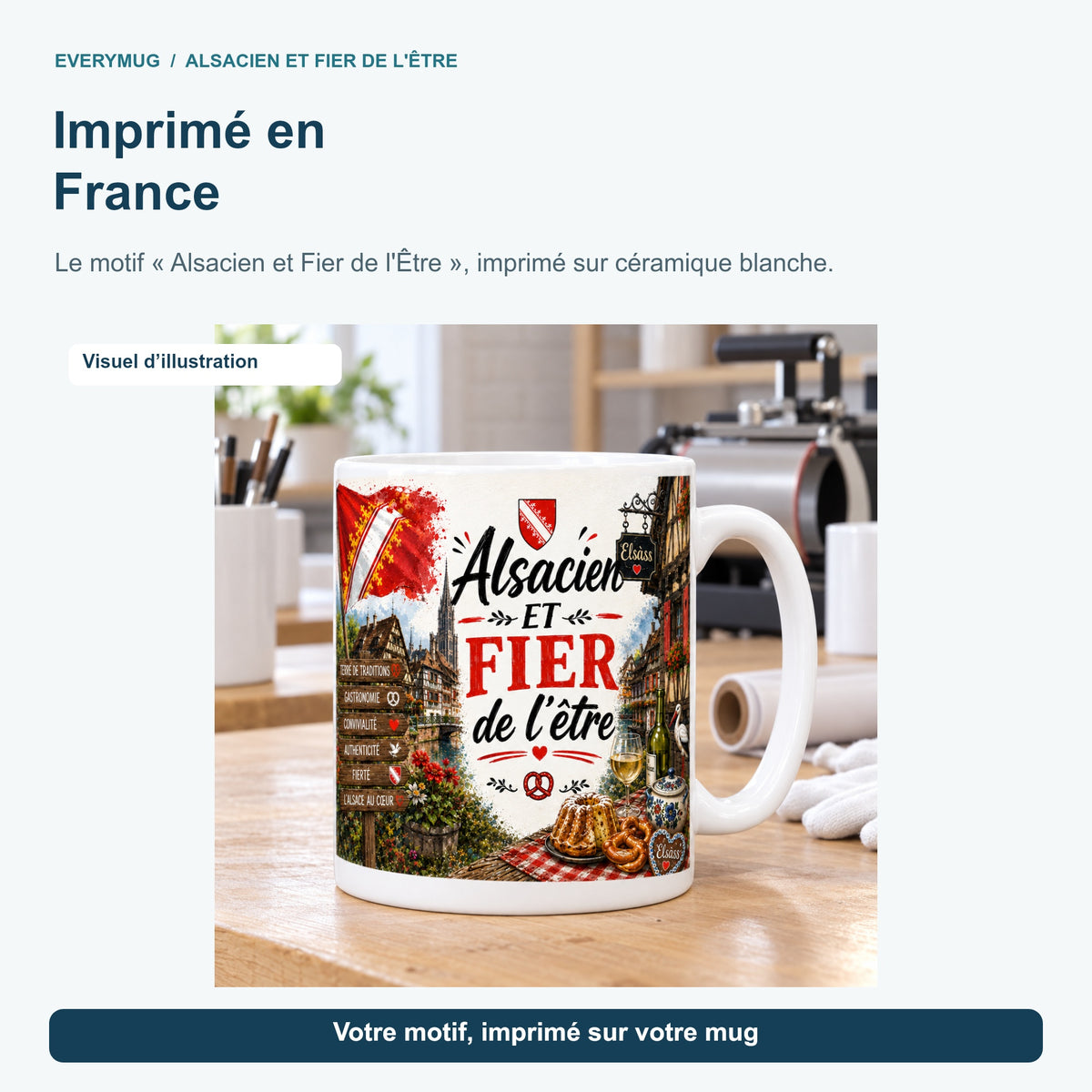 Mug Alsacien et Fier de l'Être dans l'atelier d'impression en France, près de la presse à mugs
