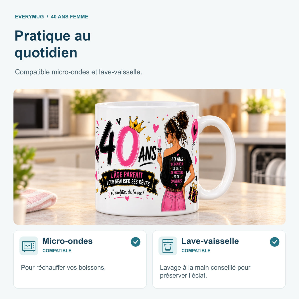 Mug 40 ans Femme compatible micro-ondes et lave-vaisselle, dans une cuisine