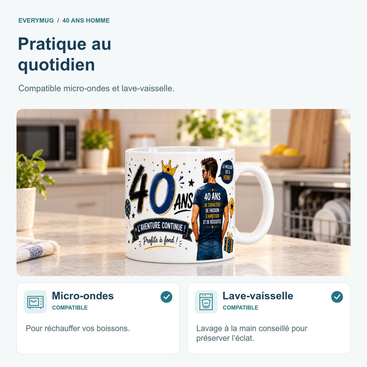Mug 40 ans Homme compatible micro-ondes et lave-vaisselle, dans une cuisine
