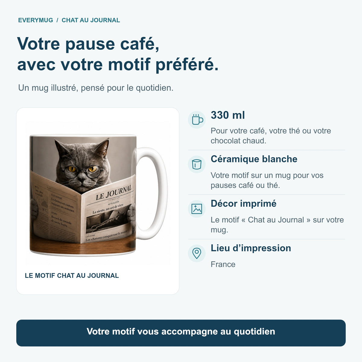 Caractéristiques du mug Chat au Journal : céramique blanche 330 ml, décor imprimé, impression en France