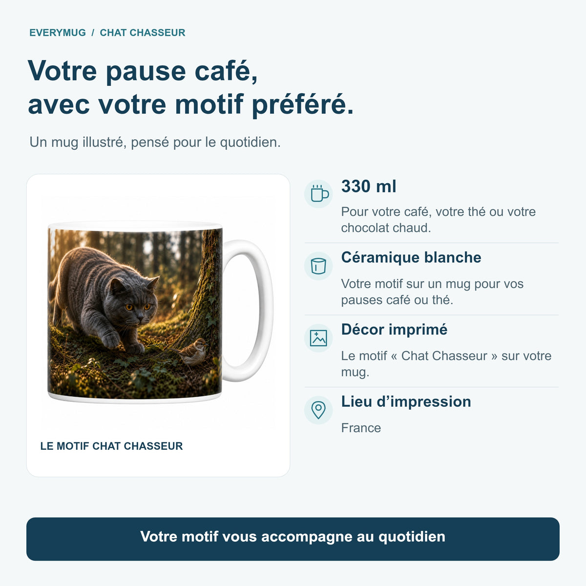 Caractéristiques du mug Chat Chasseur : céramique blanche 330 ml, décor imprimé, impression en France