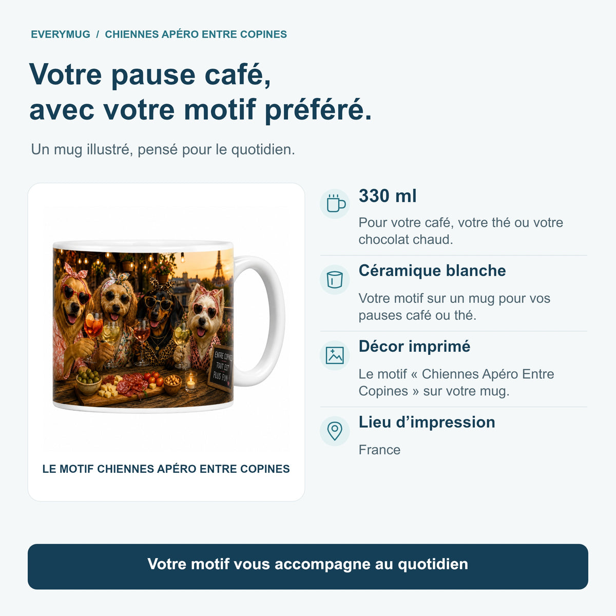 Caractéristiques du mug Chiennes Apéro Entre Copines : céramique blanche 330 ml, décor imprimé, impression en France