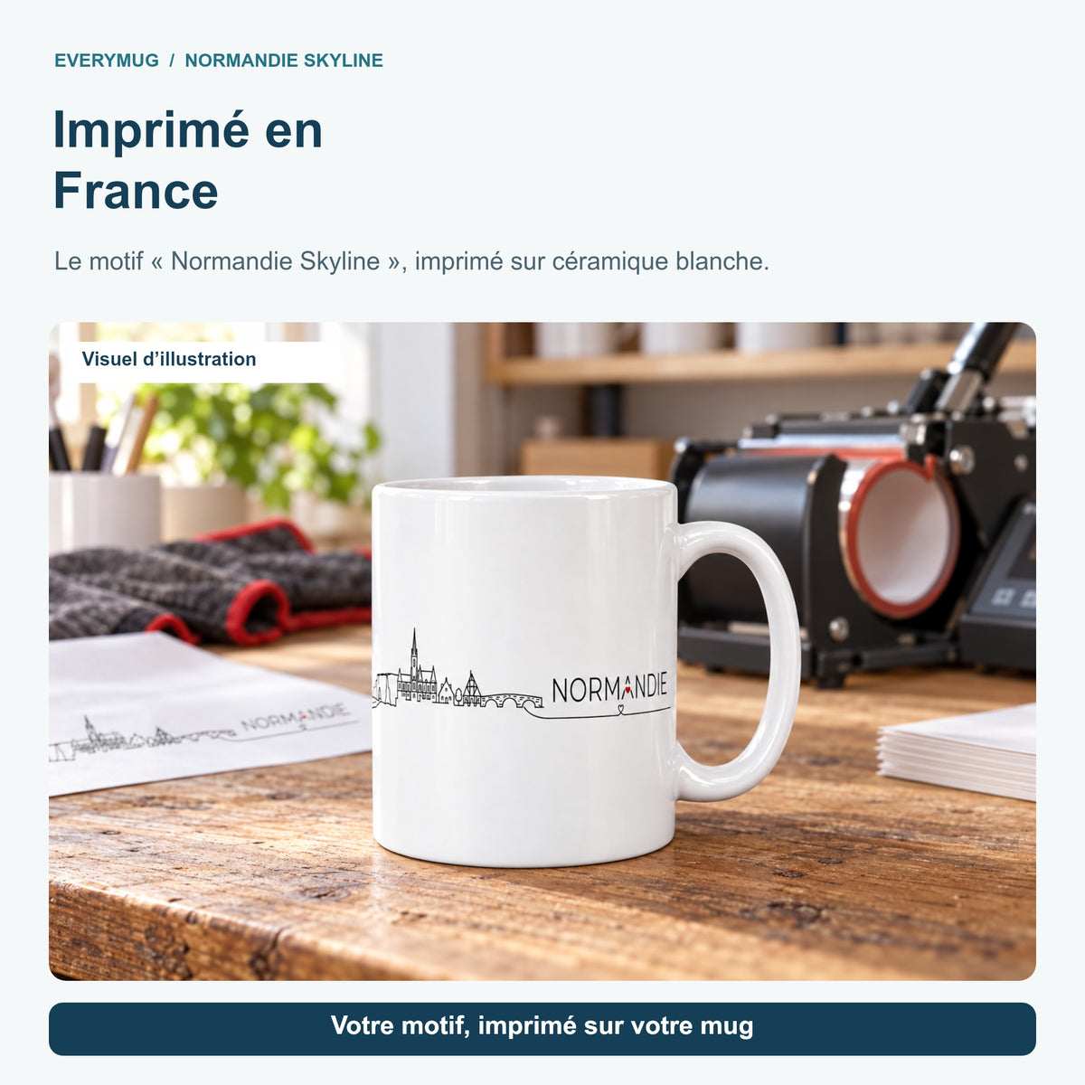 Mug Normandie Skyline dans l'atelier d'impression en France, près de la presse à mugs