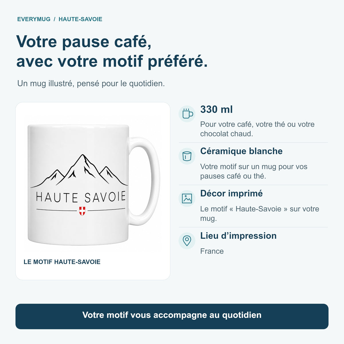Caractéristiques du mug Haute-Savoie : céramique blanche 330 ml, décor imprimé, impression en France