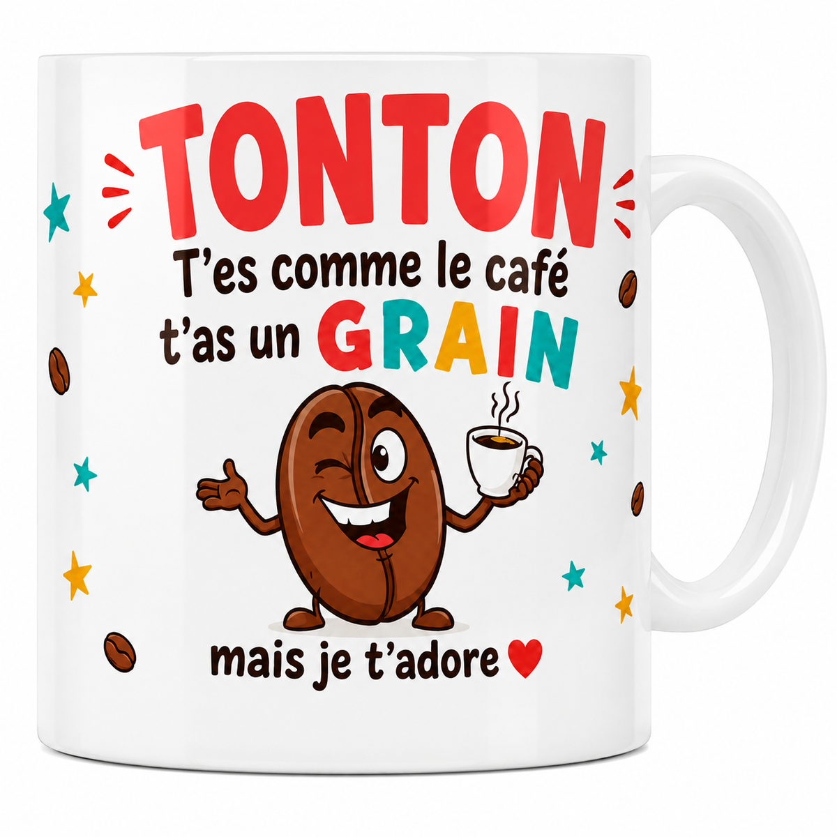 Mug céramique 330 ml Tonton humour : grain de café cartoon et « t'as un grain, mais je t'adore »