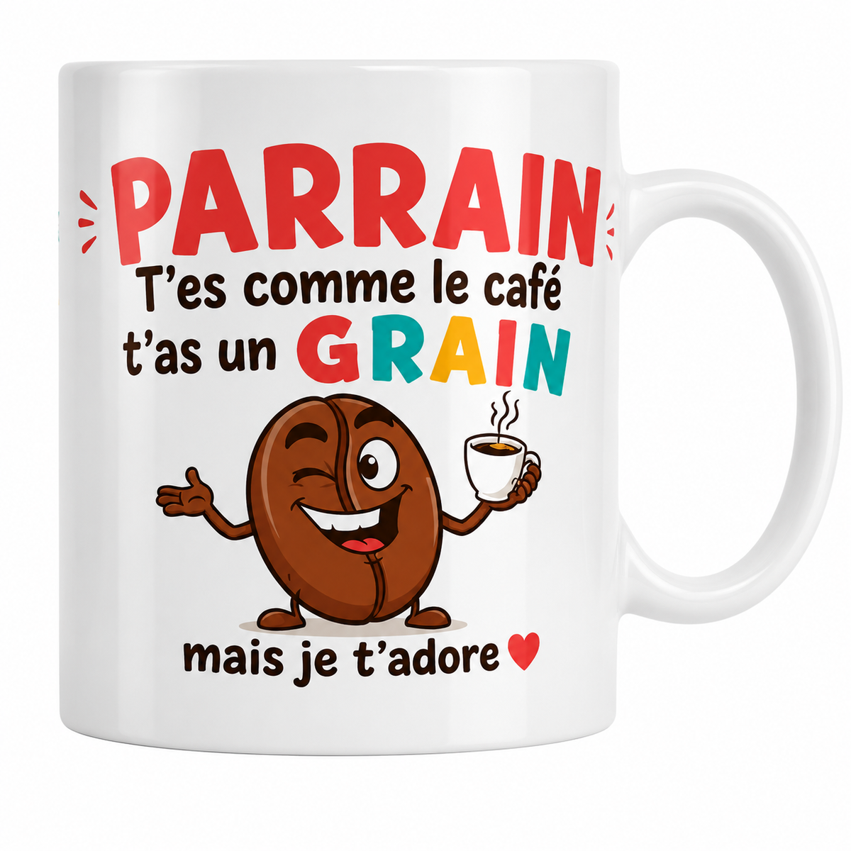 Mug céramique 330 ml Parrain humour : grain de café cartoon et « t'as un grain, mais je t'adore »