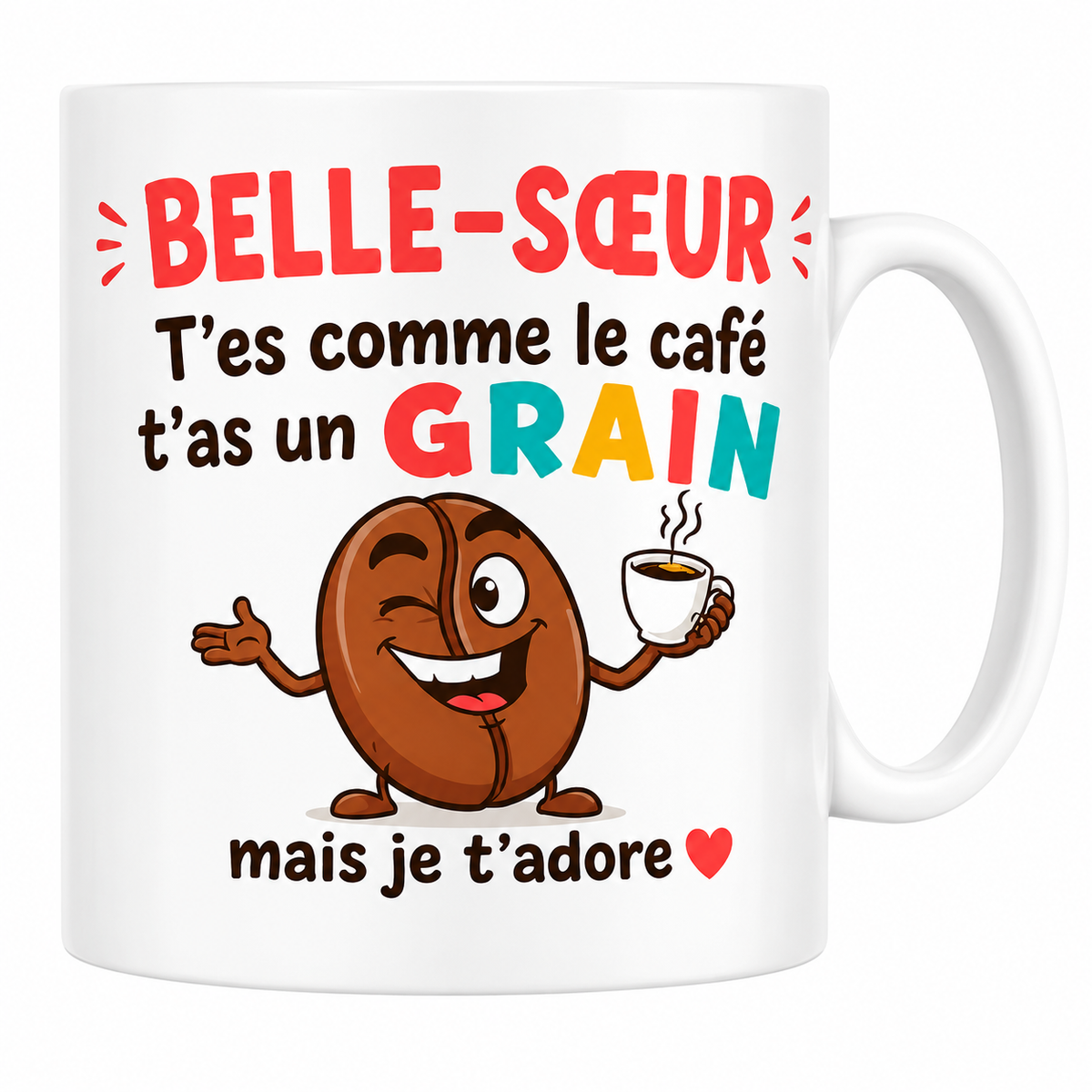 Mug céramique 330 ml Belle-Sœur humour : grain de café cartoon et « t'as un grain »