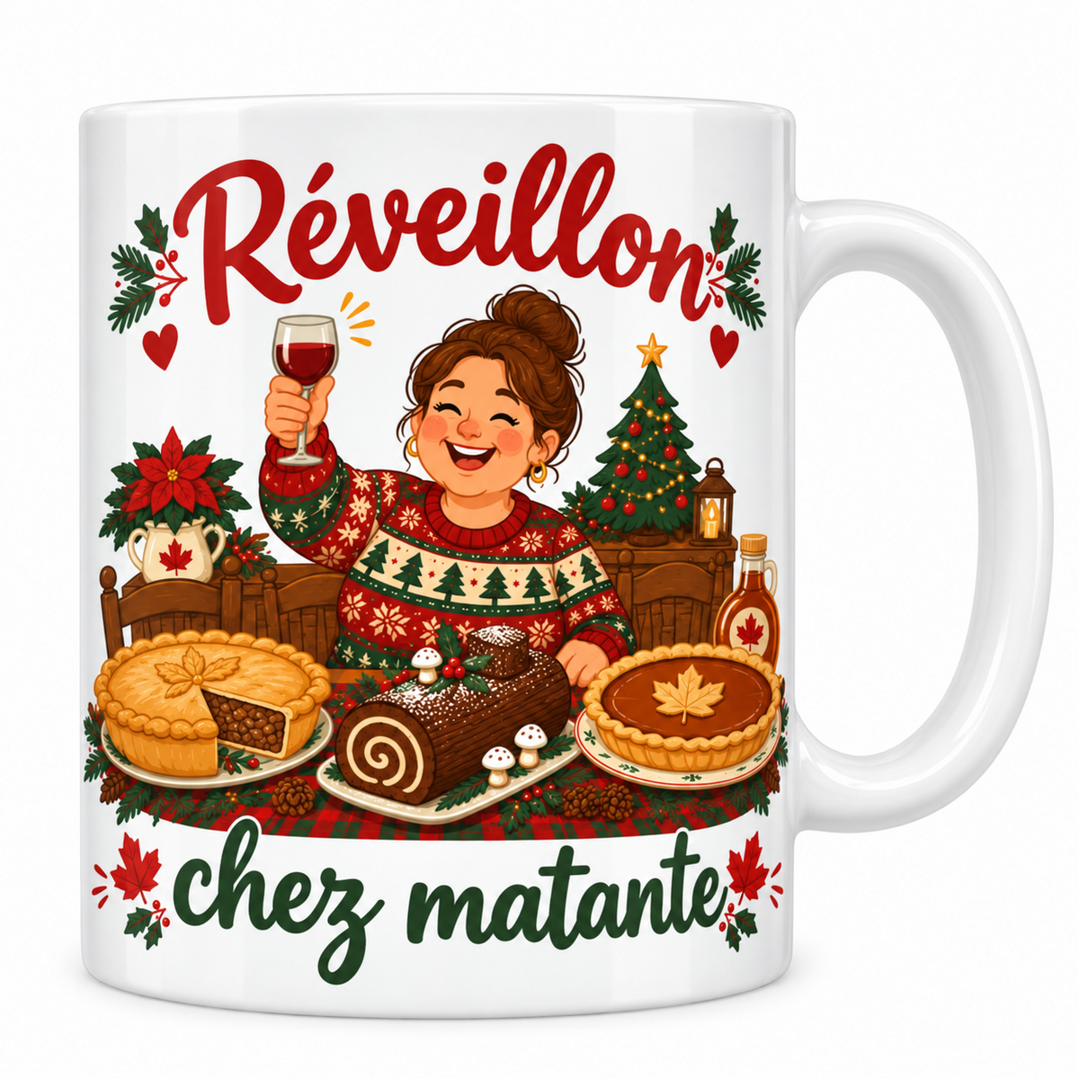 Mug blanc céramique Noël québécois « Réveillon chez matante » : une tante en pull de Noël lève joyeusement son verre devant une tourtière, une bûche au chocolat et une tarte au sirop d'érable