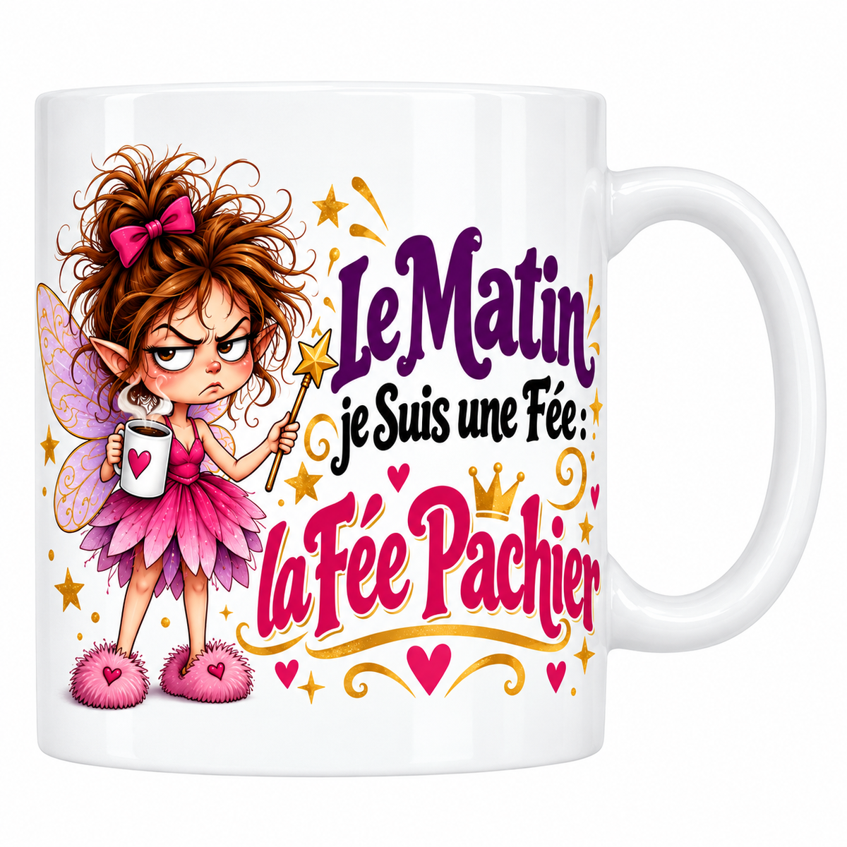 Mug blanc Le matin je suis une fée la fée Pachier avec fée boudeuse illustrée et étoiles