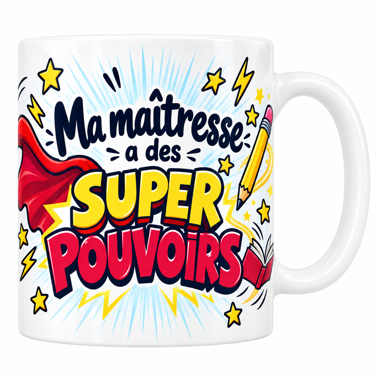 Mug blanc Ma maîtresse a des super pouvoirs avec cape rouge, crayon, livre et étoiles jaunes