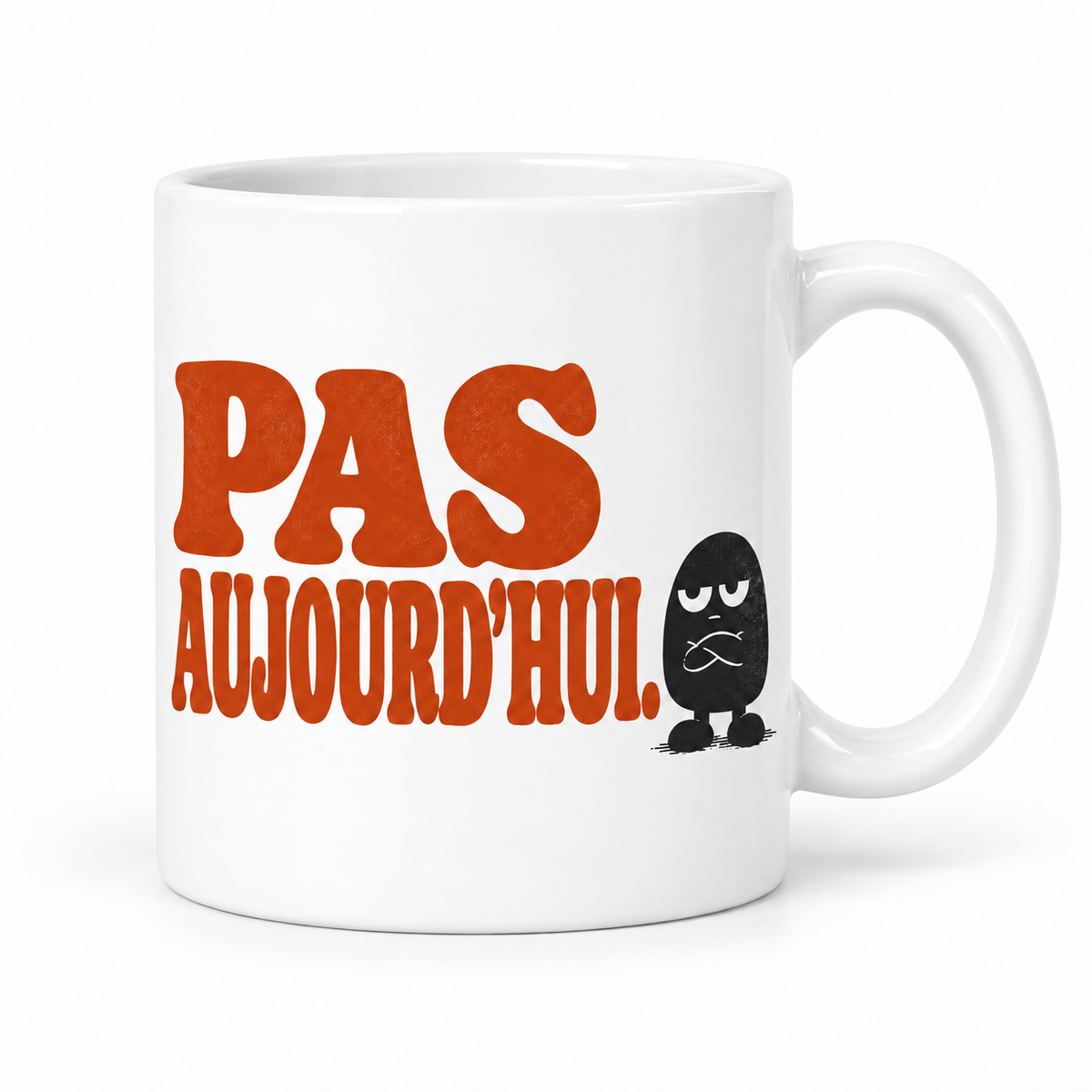 Mug Pas aujourd'hui