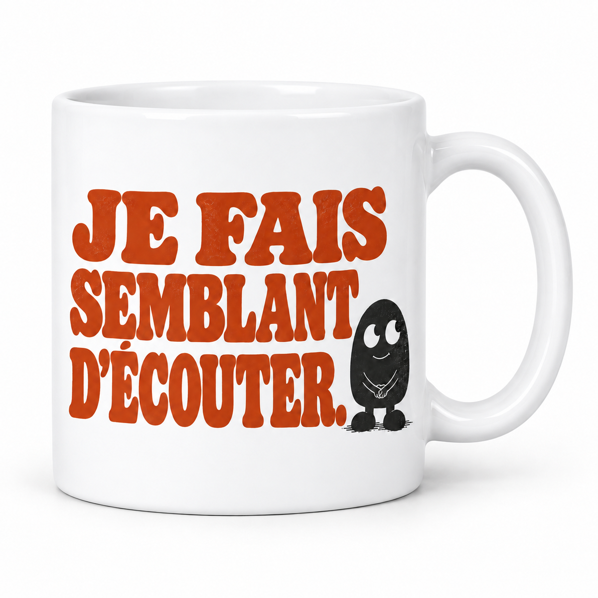 Mug Je fais semblant d'écouter